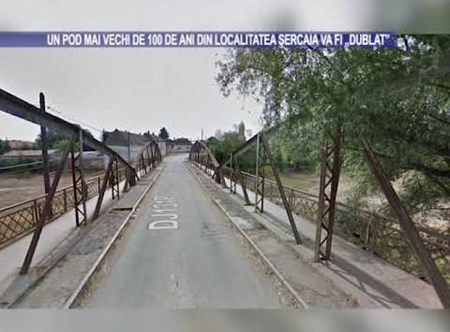 Un pod mai vechi de 100 de ani din localitatea Șercaia va fi „dublat”